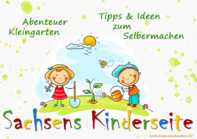 Freude und Spaß für unsere jüngsten Kleingärtner - Sachsens Kinderseite